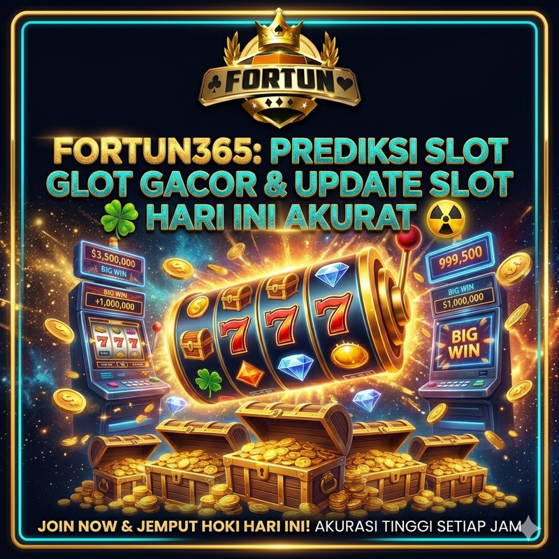 FORTUN365 𓌜 Prediksi Slot Gacor & Update Slot Hari Ini Akurat ☣︎