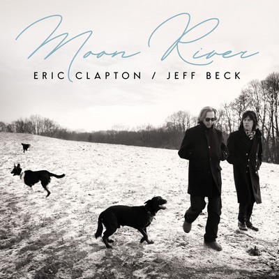 Eric Clapton, Jeff Beck - Moon River / How Could We Know (2023) [CD-Quality + Hi-Res] [Official Digital Release]