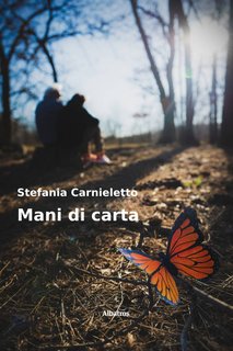 Stefania Carnieletto - Mani di carta (2022)