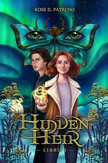 Rose D. Patruno - Hidden Heir Vol. 1. L'Erede Celato (2023)