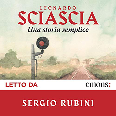 Leonardo Sciascia - Una storia semplice (2020) (mp3 - 128 kbps)