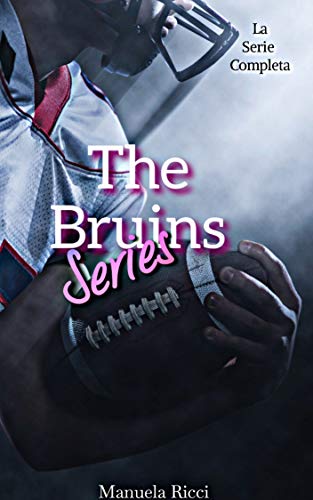 Manuela Ricci - The Bruins series. La serie completa (2021)