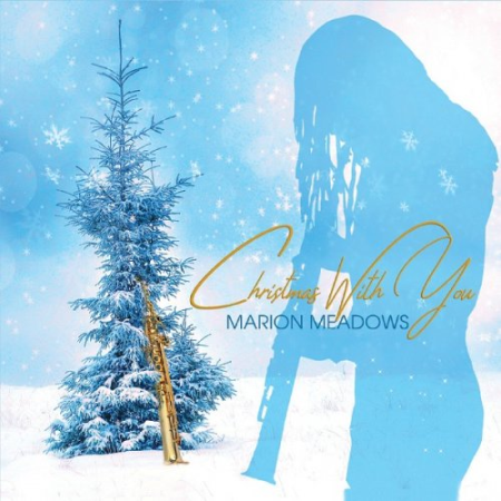 217b228a 9f72 4156 8db4 fe20a9b9e5b3 - Marion Meadows - Christmas with You (2019)