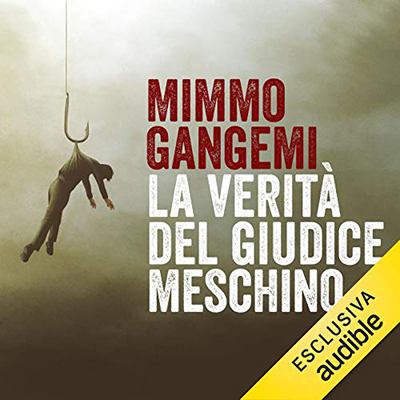 Mimmo Gangemi - La verità del giudice meschino (2021) (mp3 - 128 kbps)