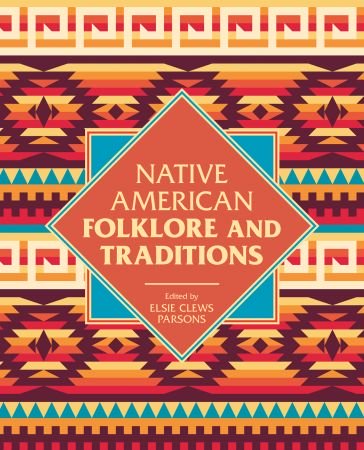 Native American Folklore & Traditions Native American Folklore & Traditions