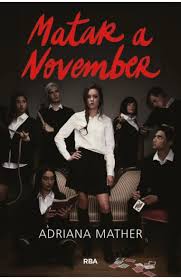 MATAR A NOVEMBER, ADRIANA MATHER