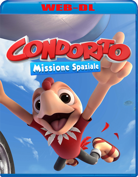 Condorito Missione spaziale (2017) mkv FullHD 1080p WEBDL ITA