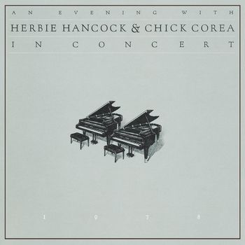 An Evening With Herbie Hancock & Chick Corea In Concert (1978) [2013 Remaster]