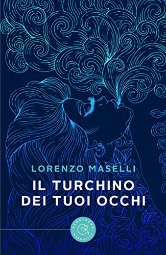 Lorenzo Maselli - Il turchino dei tuoi occhi (2022)