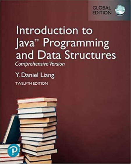 Introduction to Java Programming and Data Structures, Comprehensive Version, Global Edition, 12th Edition