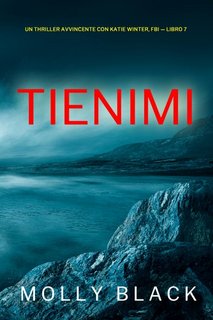 Molly Black - Tienimi (Katie Winter, FBI Libro 7) (2023)