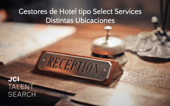 Gestores de Hotel tipo Select Services distintas ubicaciones
