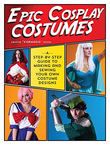 Epic Cosplay Costumes: A Step-by-Step Guide to Making and Sewing Your Own Costume Designs