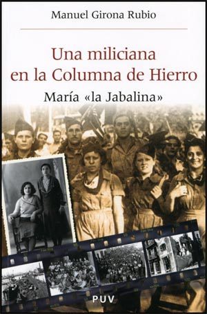 9788437066561 - Una miliciana en la Columna de Hierro: María la Jabalina - Manuel Girona Rubio (Audiolibro Voz Humana)