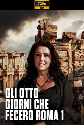 Gli otto giorni che fecero Roma - Stagione 1 (2017) [Completa] DLMux 720p E-AC3+AC3 ITA