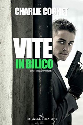 Charlie Cochet - THIRDS Universe Vol. 1. Vite in bilico (2020)
