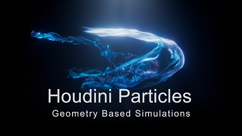 Houdini Advanced Particle Simulations