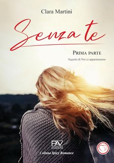 Clara Martin - Senza te. Parte 1 (2024)