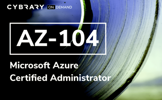Cybrary - AZ-104 Microsoft Azure Administrator Cybrary - AZ-104 Microsoft Azure Administrator