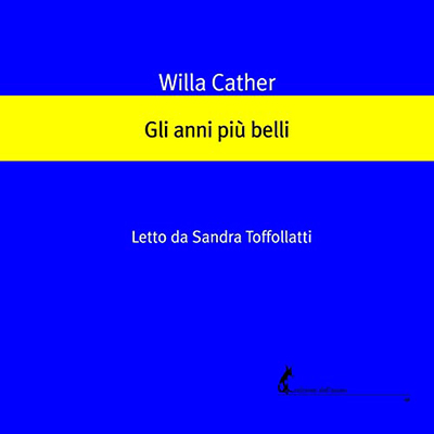 Willa Cather - Gli anni più belli (2022) (mp3 - 128 kbps)