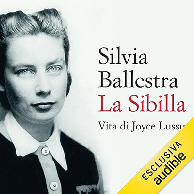 Silvia Ballestra - La Sibilla꞉ Vita di Joyce Lussu (2023) (mp3 - 128 kbps)