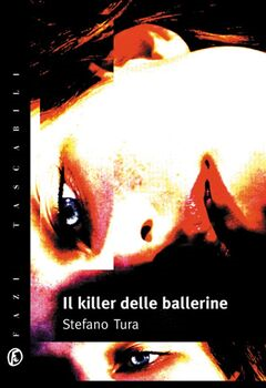 Stefano Tura - Il killer delle ballerine (2013)