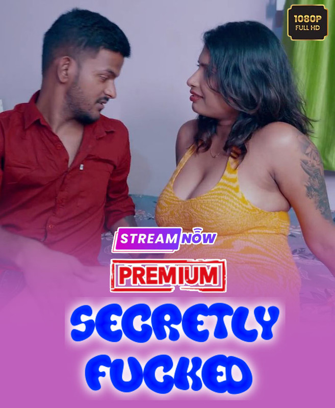 Secretly Fucked 2025 Hindi Uncut Hot Short Film
