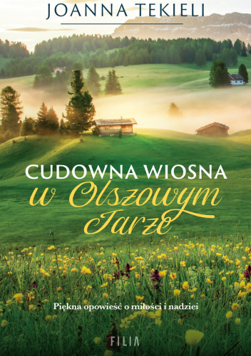 Joanna Tekieli - Cudowna wiosna w Olszowym Jarze (2023)