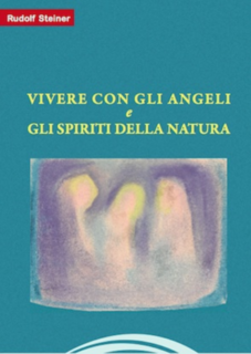 Rudolf Steiner - Vivere con gli angeli e gli spiriti della natura (2009)