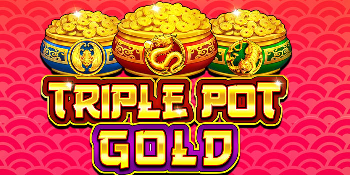 Cara Ampuh Meraih Kemenangan di Slot Triple Pot Gold 