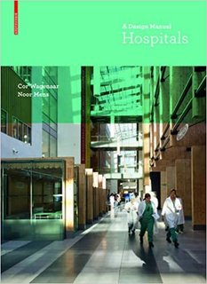 Hospitals A Design Manual by Cor Wagenaar