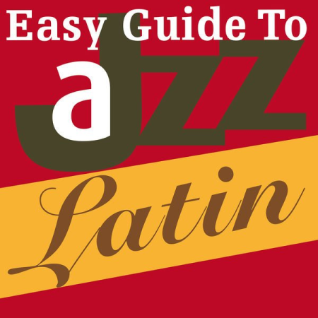 Various Artists - Easy Guide to Jazz Latin (2021)