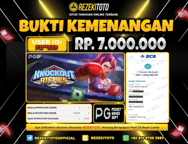 BUKTI KEMENANGAN 13 JULI 2025 KNOCKOUT RICHES 7 JUTA 