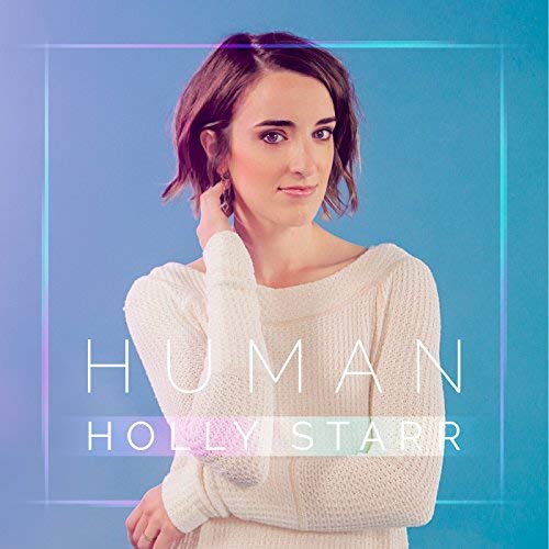 Holly Starr - Human - Deluxe Edition (2018) 320 KBPS