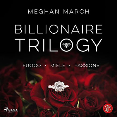 Meghan March, Stefano Travagli, Anita Taroni - Billionaire Trilogy (2023) (mp3 - 128 kbps)