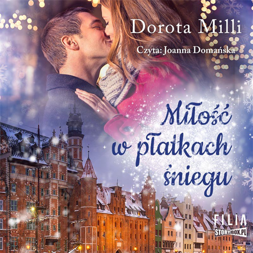Dorota Milli - Miłość w płatkach śniegu (2022) [AUDIOBOOK PL]