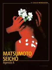 Seicho Matsumoto – Agenzia A (2020)