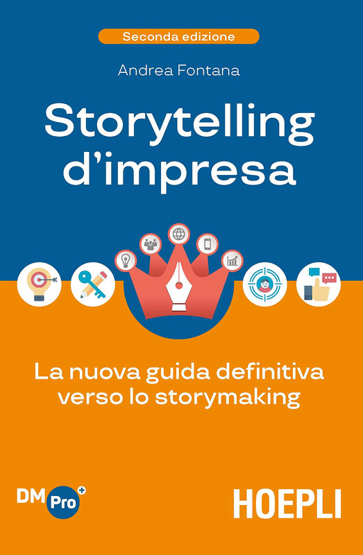 Andrea Fontana - Storytelling d’impresa. La nuova guida definitiva (2020)