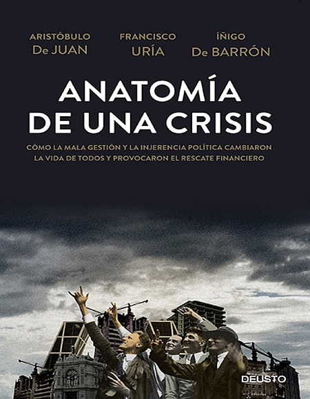 Anatomía de una crisis - Aristóbulo De Juan, Francisco Uría y Iñigo De Barrón (Multiformato) [VS]