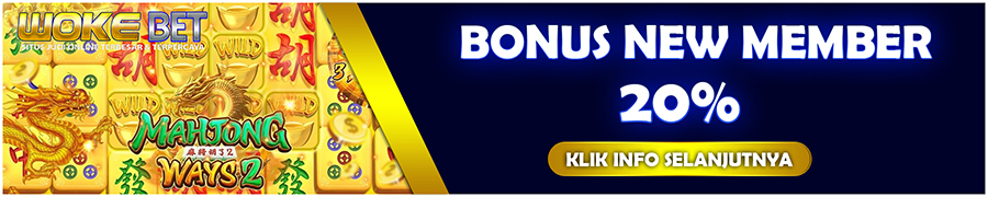 WOKEBET BONUS NEW MEMBER 20%