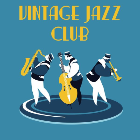 ccd0cbcb 65bc 4b01 add2 fb1844c309e2 - Various Artists - Vintage Jazz Club (2020)