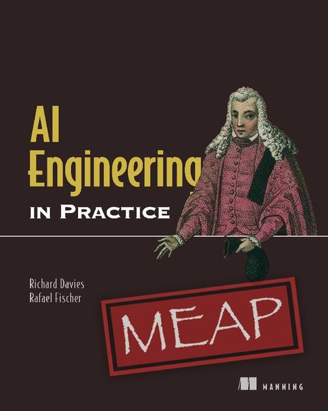 [Kép: AI-Engineering-In-Practice-MEAP-04.jpg]
