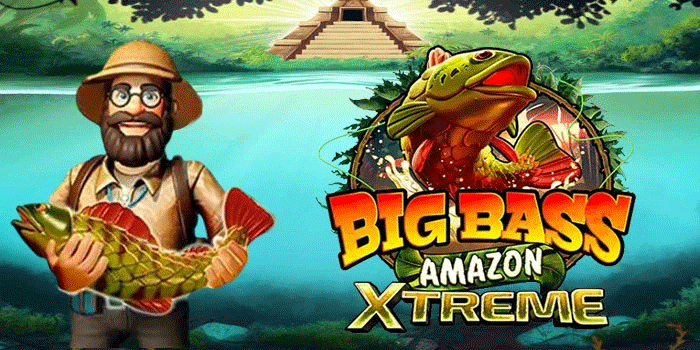 Panduan Menang Besar Di Slot Big Bass Amazon Xtreme