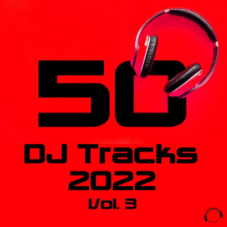 VA - 50 DJ Tracks Vol.3 (2022)