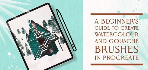 A Beginner's Guide to create Watercolour and Gouache brushes in Procreate