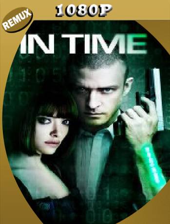 In Time (2011) Remux [1080p] [Latino] [GoogleDrive] [RangerRojo]