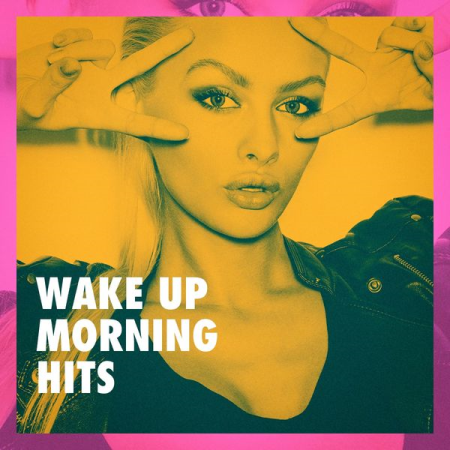 Various Artists - Wake up Morning Hits (2021)