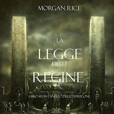 Morgan Rice - La Legge Delle Regine (2021) (mp3 - 128 kbps)