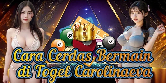cara-cerdas-bermain-di-togel-carolinaeva