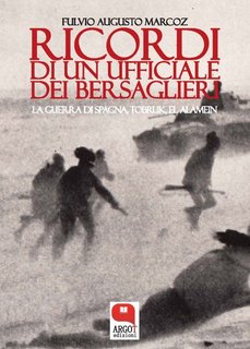 Fulvio Augusto Marcoz - Ricordi di un ufficiale dei bersaglieri (2019)
